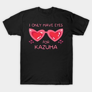 I Only Have Eyes For Kazuha Le Sserafim T-Shirt